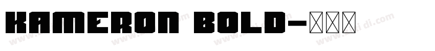 Kameron Bold字体转换